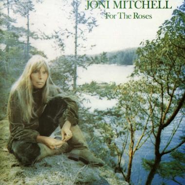 Joni Mitchell -  For The Roses